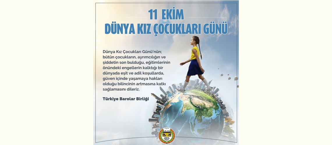 11 EKİM DÜNYA KIZ ÇOCUKLARI GÜNÜ